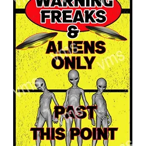 UFO002 WARNING FREAKS 8"X12"