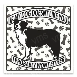 A humorous sign featuring a dog and a witty message about dislike.