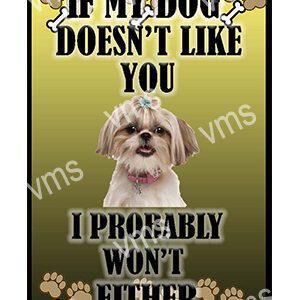 Funny sign with a dog saying it won't like you if it doesn't.