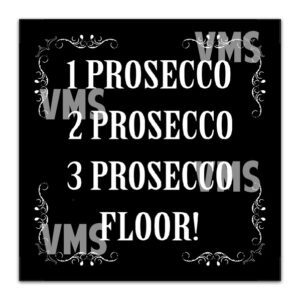 Humorous quote about drinking three Proseccos and hitting the floor.