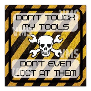 Warning sign with skull and tools: Don't touch or look at them.
