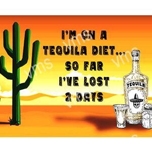 DNK023 - Tequila Diet - 12"x8"