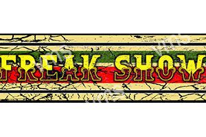 A colorful sign with the text 'FREAK SHOW'.