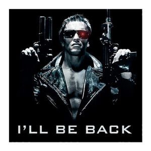 FLM009 - I'll Be Back -12"x12"