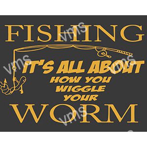 Fishing shirt with humorous worm-themed text design.