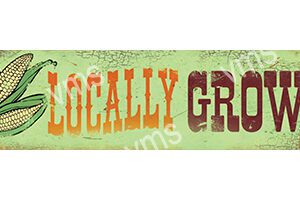 Sign reading 'Locally Grown' with a rustic design on a green background.