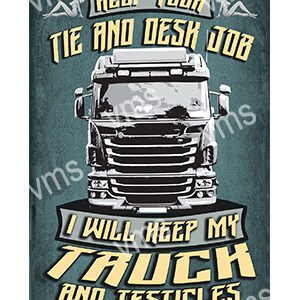A rugged truck with bold text about keeping a job and truck.