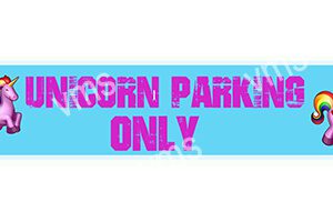 A sign that reads 'Unicorn Parking Only' in bright pink and blue colors.