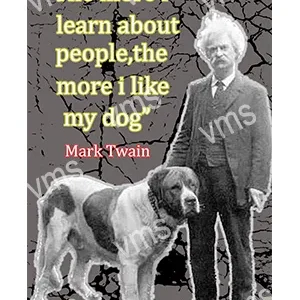 Mark Twain with a dog and a quote about liking dogs more than people.