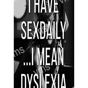 Black and white humorous text about dyslexia and sex.