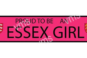 A pink banner with black text declaring pride in being an Essex girl.