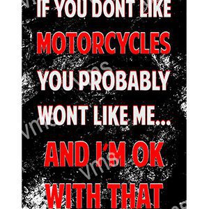 Bold statement about motorcycles and personal acceptance.