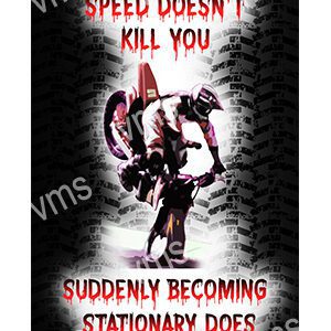 MBH006 - Speed Doesn't Kill - 8"x12"