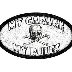 A vintage-style sign with a skull and crossbones saying 'My Garage My Rules'.