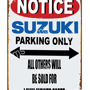 A humorous Suzuki parking only sign with a warning.
