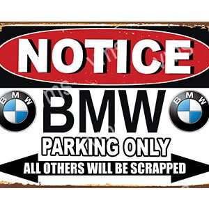 Notice for BMW parking only, others will be scrapped.