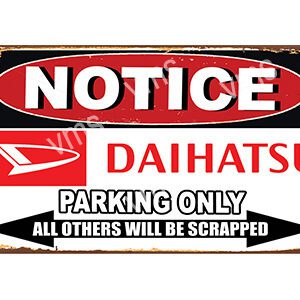Notice sign for Daihatsu parking only, others will be scrapped.