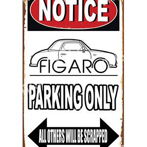 Notice sign for Figaro car parking only, others to be scrapped.