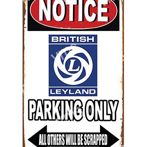 Vintage British Leyland parking notice sign.