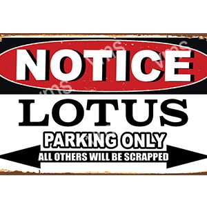 Notice sign reserving parking for Lotus vehicles only.