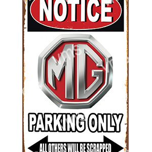 Notice sign for MG parking only, others will be scrapped.