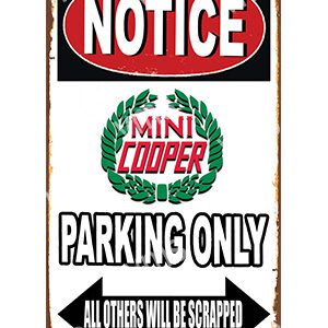 A humorous parking sign for Mini Cooper owners only.