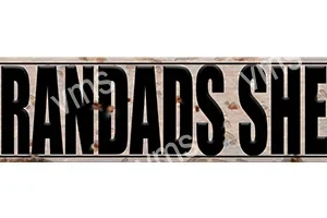 SHD004 - Grandads Shed 4.5"x18"