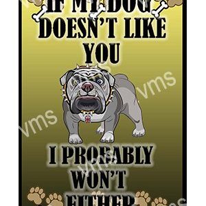 Humorous sign about a dog's opinion of people.