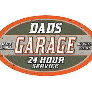 Vintage-style sign reading 'Dads Garage, 24 Hour Service'.