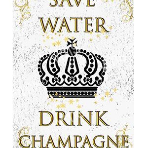 Vintage poster urging to save water and drink champagne instead.