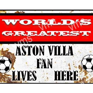 A sign saying 'World's Greatest Aston Villa Fan Lives Here' with a football design.