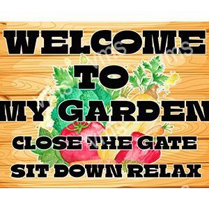 Welcome sign for a garden with bright flowers and relaxing instructions.
