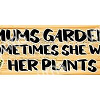 Wooden sign about a mum's garden and her plants.