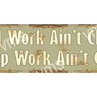 Vintage sign with a motivational work quote.