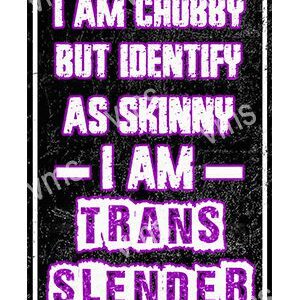 A neon sign stating a humorous message about identity and body image.