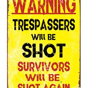 Warning sign threatening trespassers with shooting and repeated shots.