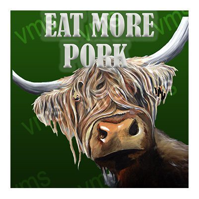 A Highland cow with long horns and shaggy hair says 'Eat More Pork'.