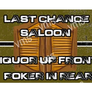 Sign for Last Chance Saloon with poker and liquor details.
