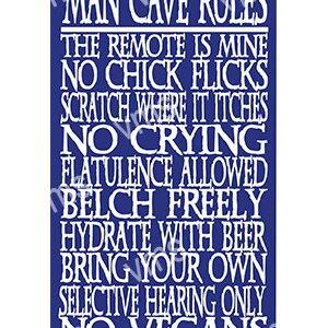 A humorous 'Man Cave Rules' sign listing playful restrictions and freedoms.