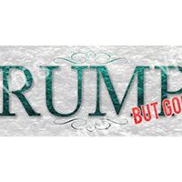 Close-up of the word 'TRUMP' with 'BUT GOD' stamped in red.