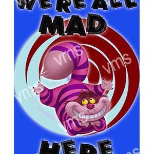Colorful Cheshire Cat with a whimsical "We're All Mad Here" text.