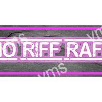 Neon sign reading 'NO RIFF RAFF' in pink light.