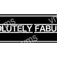 Black and white sticker saying 'Absolutely Fabulous'.