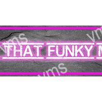 Neon sign reading "THAT FUNKY M" in pink light.