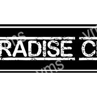 Black and white sign with the words 'Paradise City'.