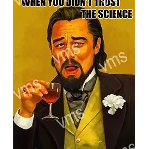 A man distrusts science while holding a drink, with the text 'When you don't trust the science.'