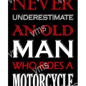 MBH002-Never-Underestimate-An-Old-Man-8x12-1