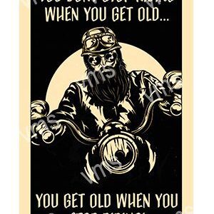 Vintage-style poster with a bearded biker and a humorous quote about aging.