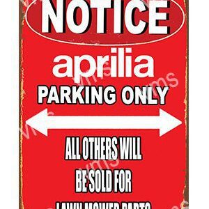 Red sign indicating Aprilia parking only with warning about unauthorized vehicles.