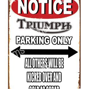 Vintage metal sign indicating parking reserved for Triumph vehicles only.